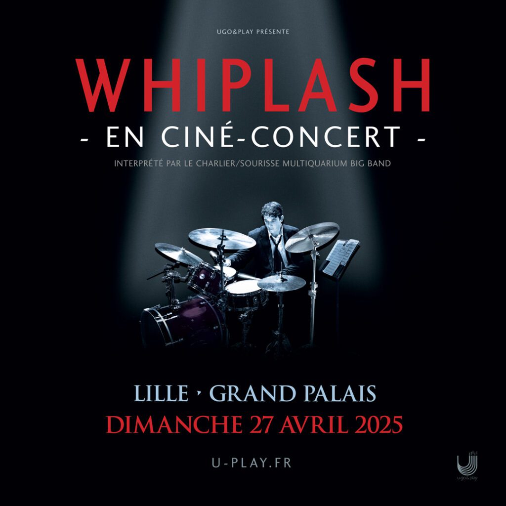 Whiplash en cinéconcert Zénith de Lille